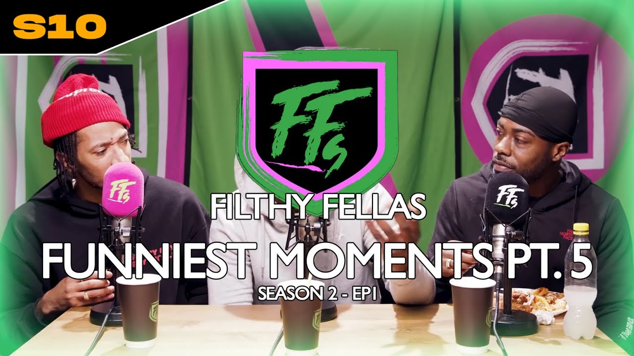 FILTHY FELLAS -  FUNNIEST MOMENTS PT. 5 | SEGMENT10