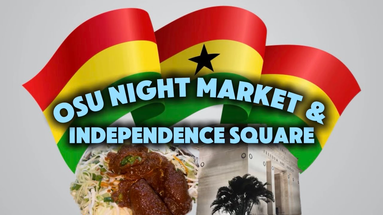 MY FIRST TRIP BACK TO GHANA IN ALMOST 26 YEARS PART 4 🇬🇭🎉 (OSU NIGHT MARKET & INDEPENDENCE SQUARE)