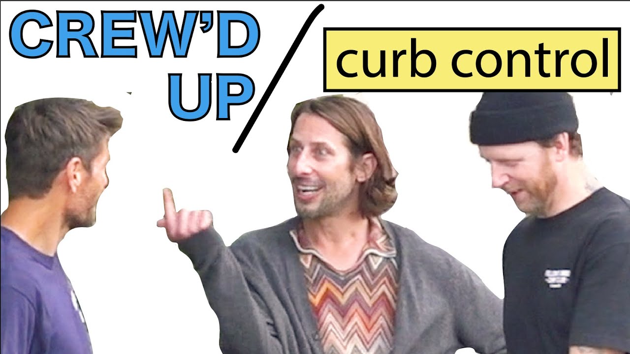 Crew'd up - CURB CONTROL