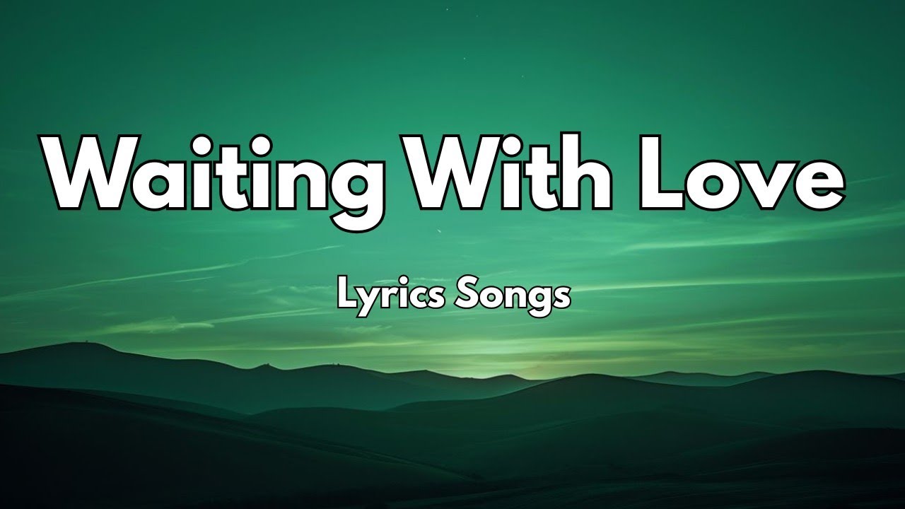 Waiting With Love❤️|New Love Romantic  English (Lyrics) Songs 2026