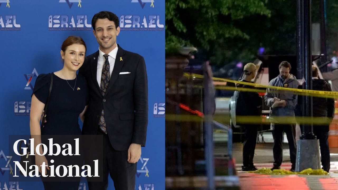 Global National: May 22, 2025 | What we know about the deadly Israeli DC embassy staff shooting