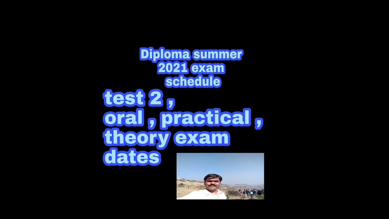MSBTE Diploma summer exam 2021 schedule. oral/ practical exam dates, #diplomaexam2021
