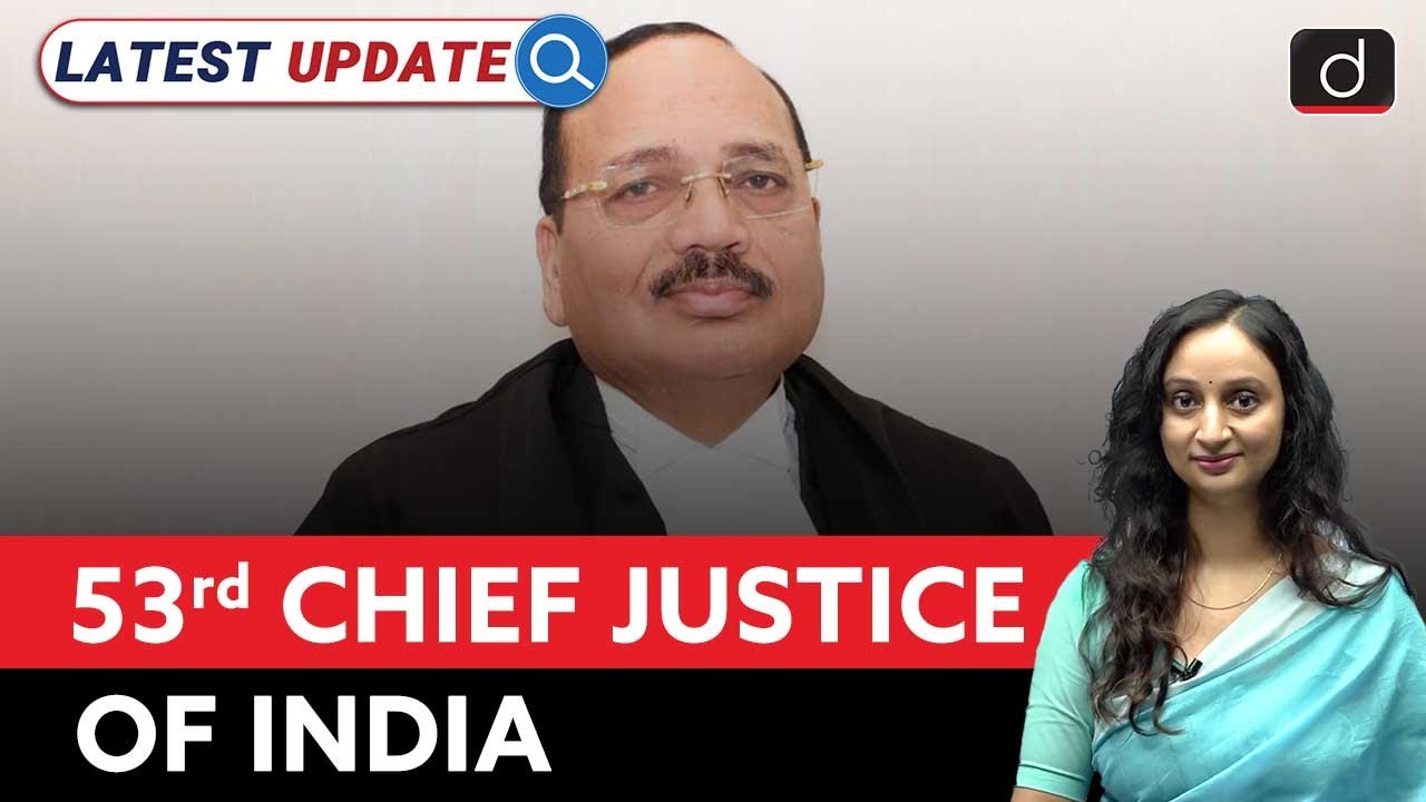 53rd Chief Justice of India | Constitutional Provisions | Latest Update | Drishti IAS English