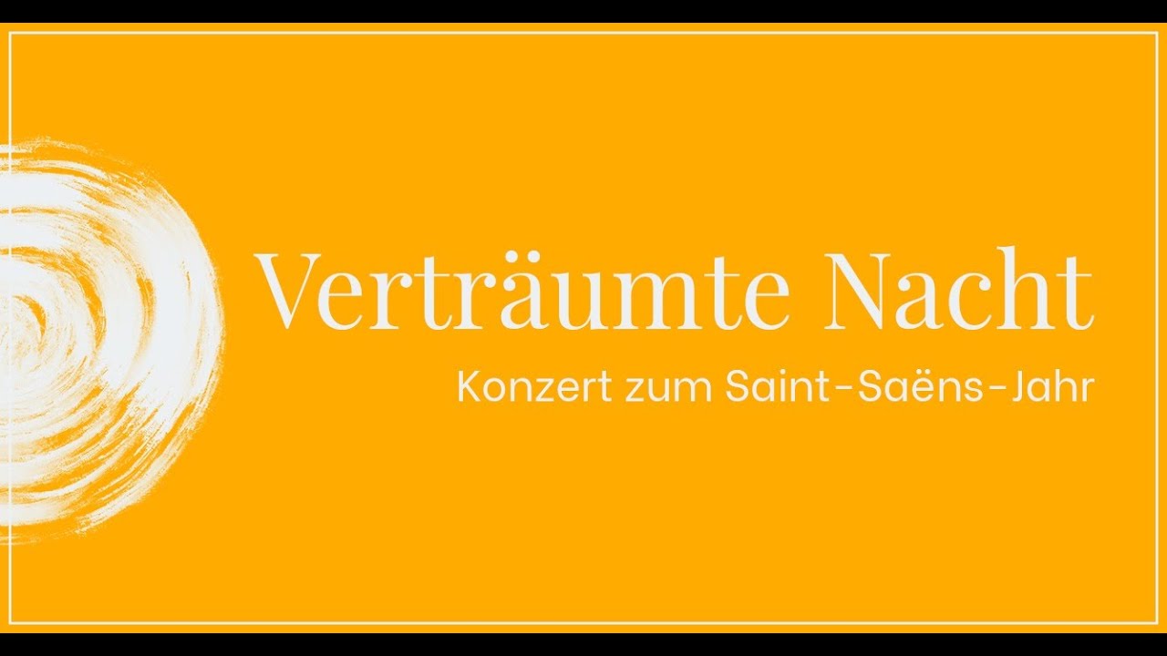 Verträumte Nacht - Konzert zum Saint-Saëns-Jahr / figure humaine kammerchor