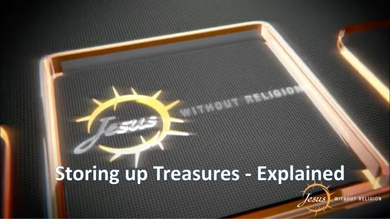 Storing Up Treasures in Heaven – Matthew 6:19 Explained