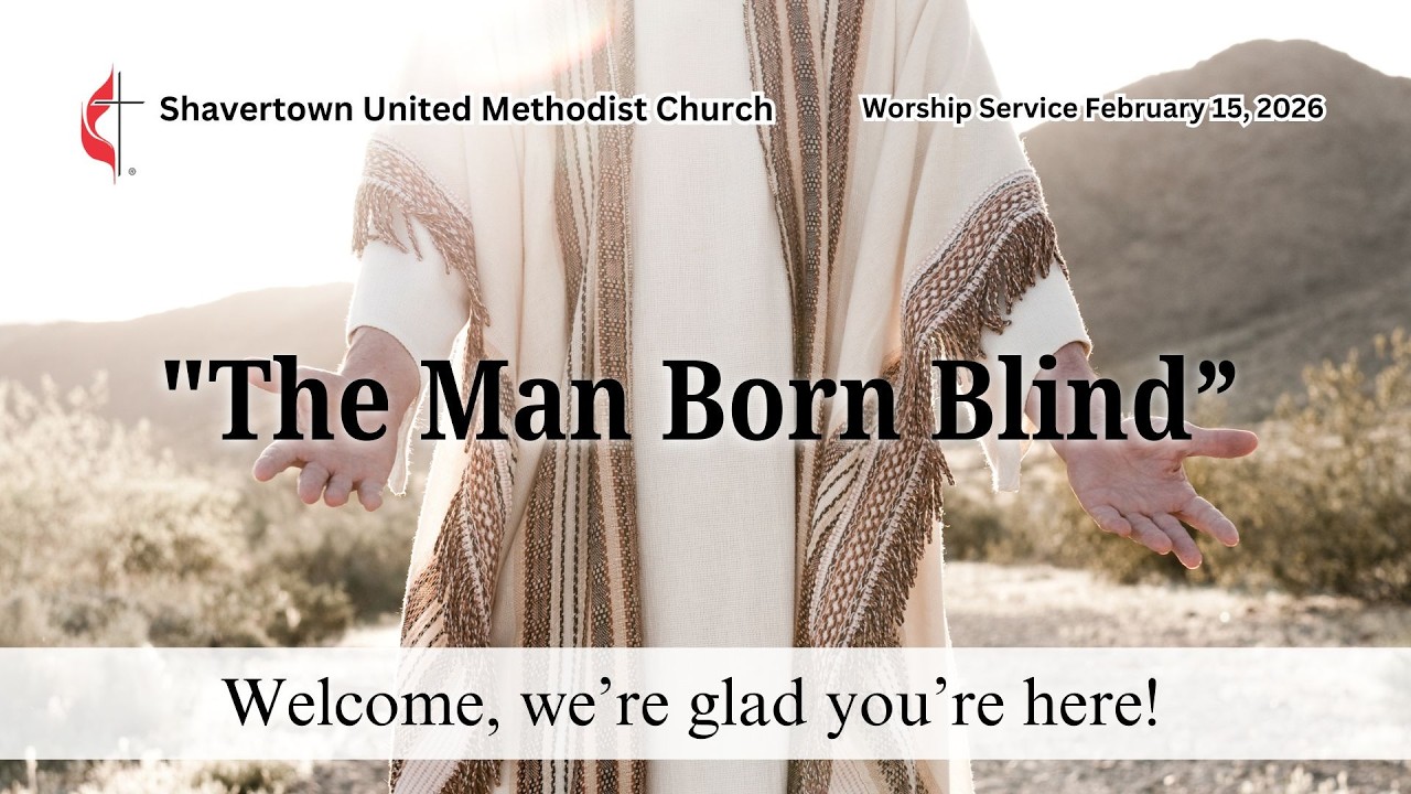 SUMC 2/15/2026 - “The Man Born Blind