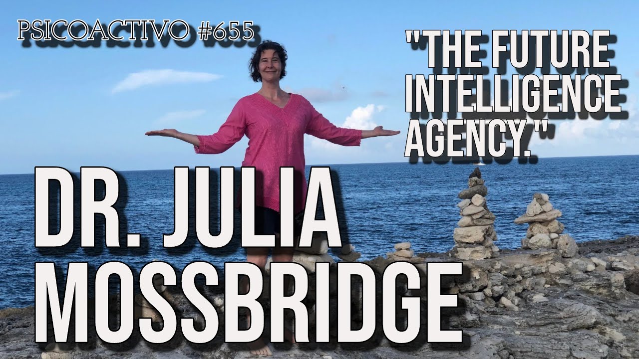 Dr. Julia Mossbridge on the Future Intelligence Agency, PSI & The Telepathy Tapes - Psicoactivo #655