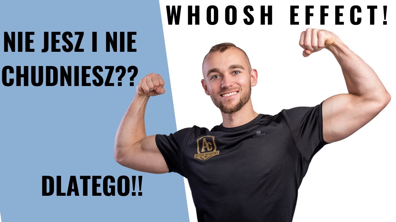 WHOOSH EFFECT - NIE JEM I NIE CHUDNĘ? OTO WINOWAJCA!