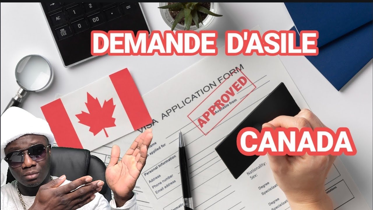 COMMENT FAIRE UNE DEMANDE D'ASILE AU CANADA FACILEMENT