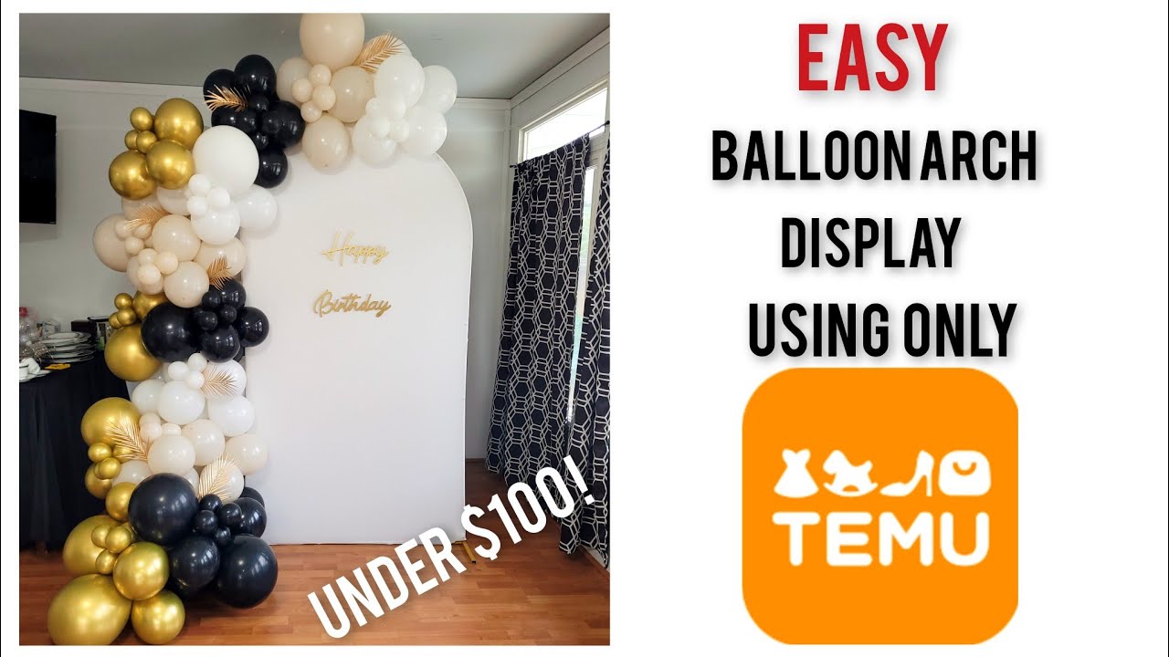 How to DIY a Balloon Arch Display for under $100 using items only from TEMU/ Step-by-Step Tutorial