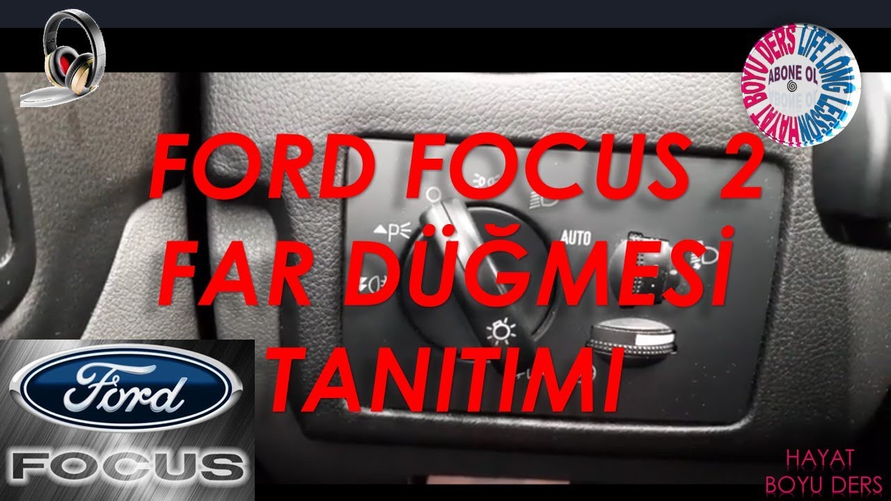FORD FOCUS 2  FAR DÜĞMESİ TANITIMI (PARK/KISA/UZUN/SİS/GÖĞÜS AYDINLATMASI/ FAR YÜKSEKLİK AYARI) [HD]