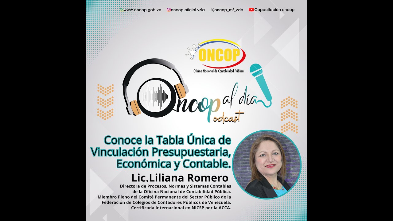 Episodio Nº 6: Conoce la Tabla Única de Vinculación Presupuestaria, Económica y Contable.