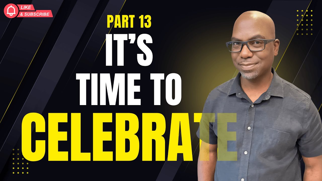 #13 | It's Time to Celebrate - Elder Dwayne Lemon