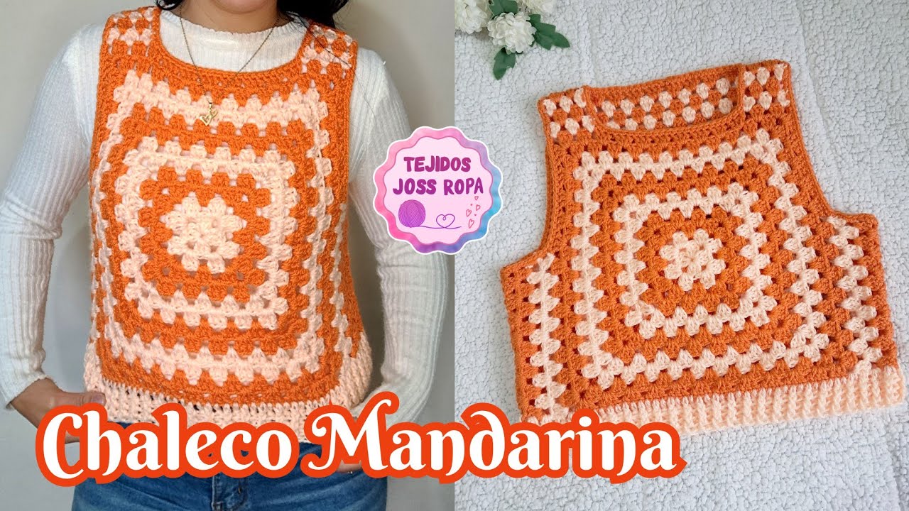 Chaleco Mandarina tejido con punto granny  | Tejidos Joss Ropa |