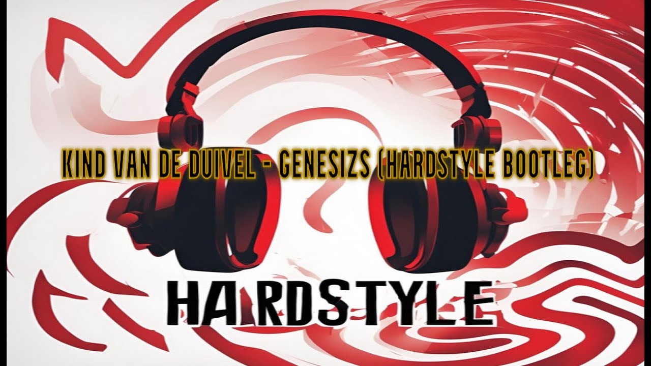Kind van de Duivel - Genesizs (Hardstyle Bootleg)