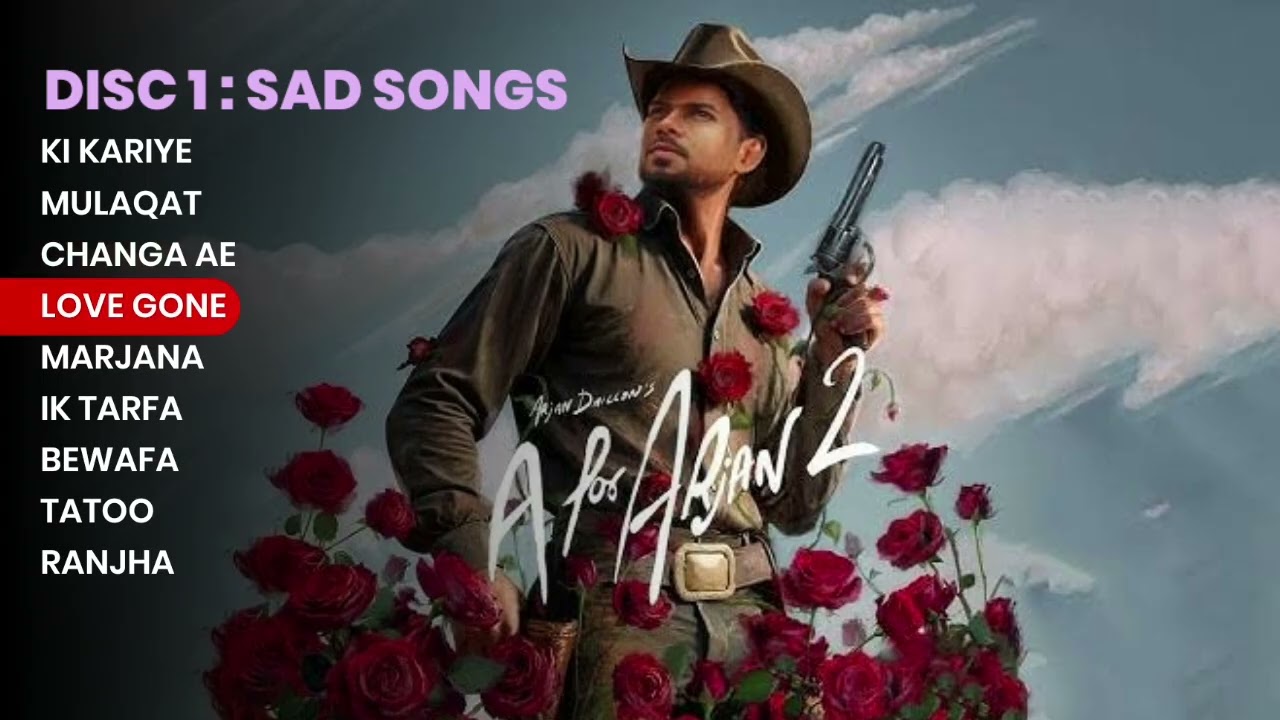 A For Arjan 2 | Disc 1 - Sad Songs | Arjan Dhillon New Album
