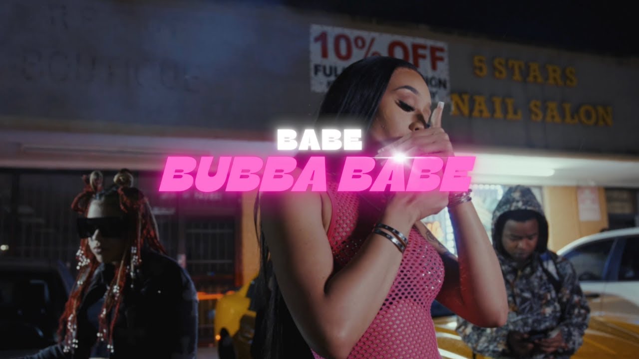 Babe - Bubba Babe (Official Music Video)