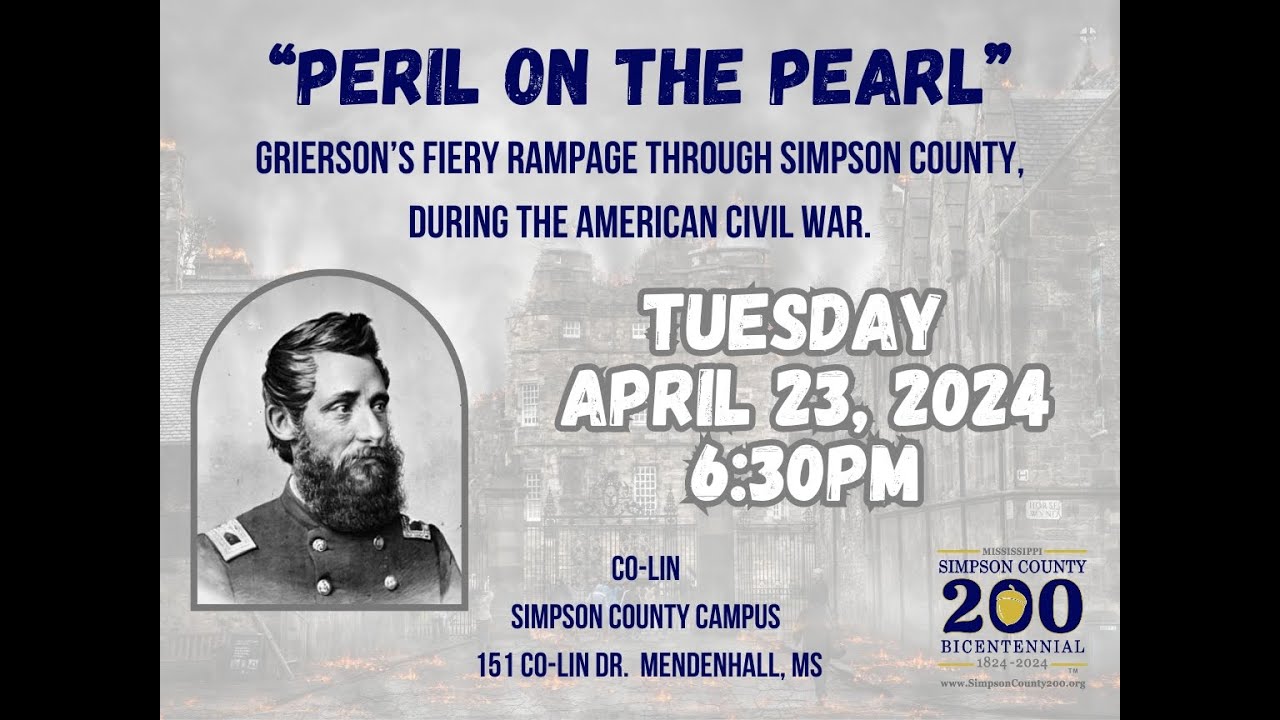 Peril on the Pearl: Grierson's Fiery Rampage Through Simpson County, During the American Civil War