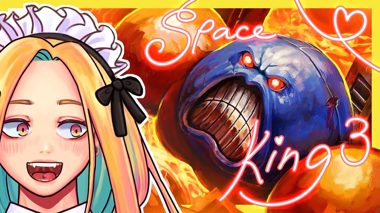 PRAISE BE! SPACE KING 3 is Here!