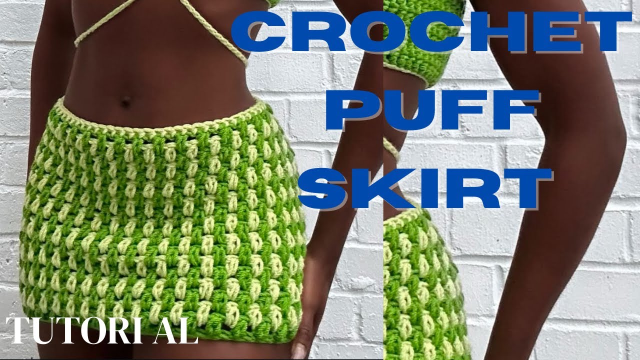 HOW TO: CROCHET PUFF STITCH SKIRT