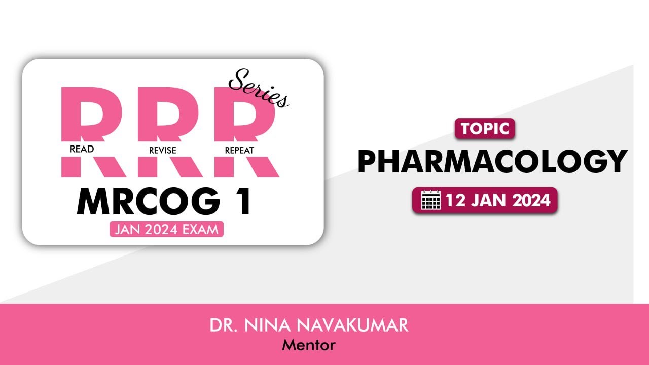 MRCOG Part 1 || RRR Series || PHARMACOLOGY || Dr. Nina Navakumar || StudyMRCOG