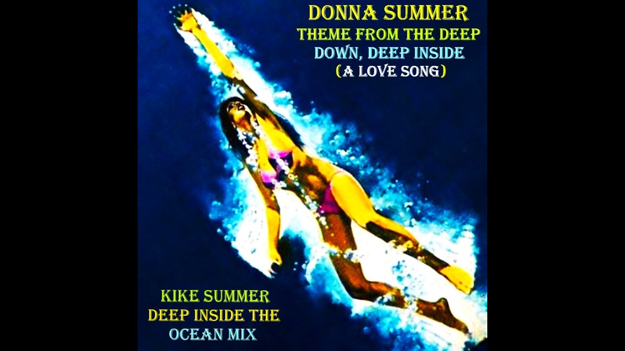 Donna Summer Down Deep Inside (A Love Song) (Kike Summer Deep Inside The Ocean Mix) (1977)