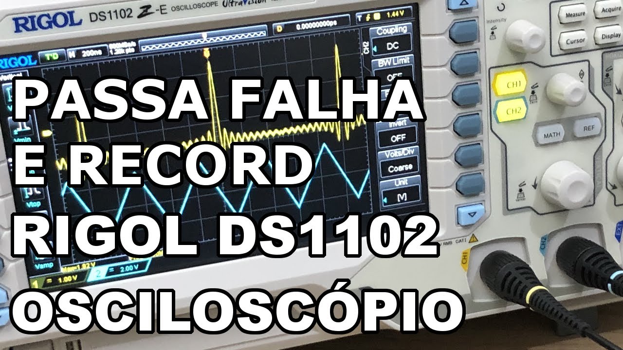 RIGOL DS1102: TESTE PASSA FALHA E GRAVAÇÃO DE FORMAS DE ONDA