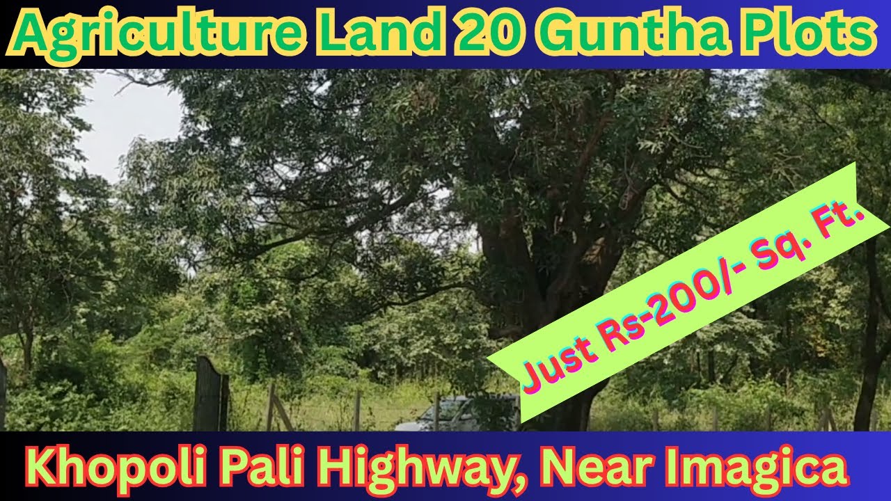 20 Guntha Agriculture Plots for Sale on Khopoli-Pali Near Parali | Call-7262988508/9028382356.