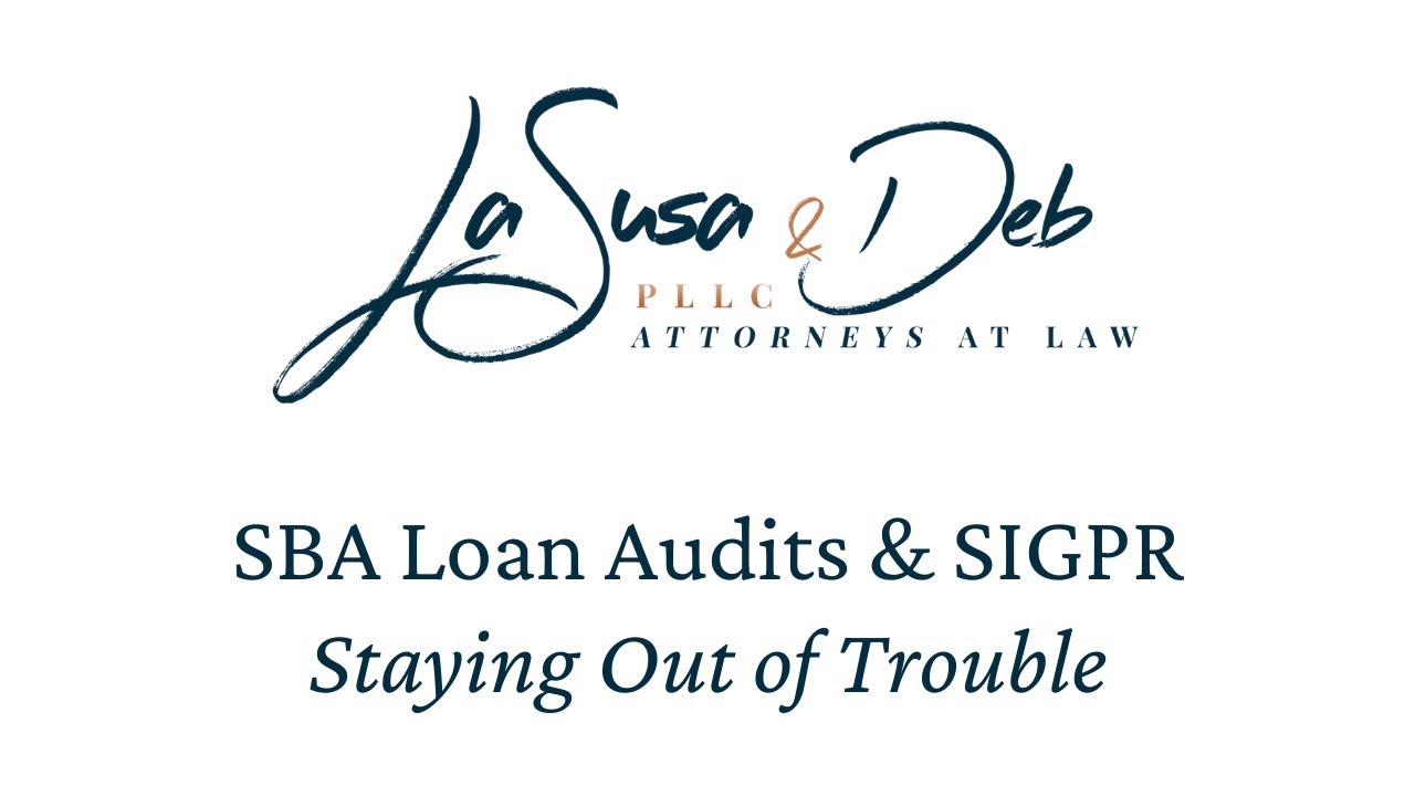 SBA Loan Audits and SIGPR - Staying Out of Trouble