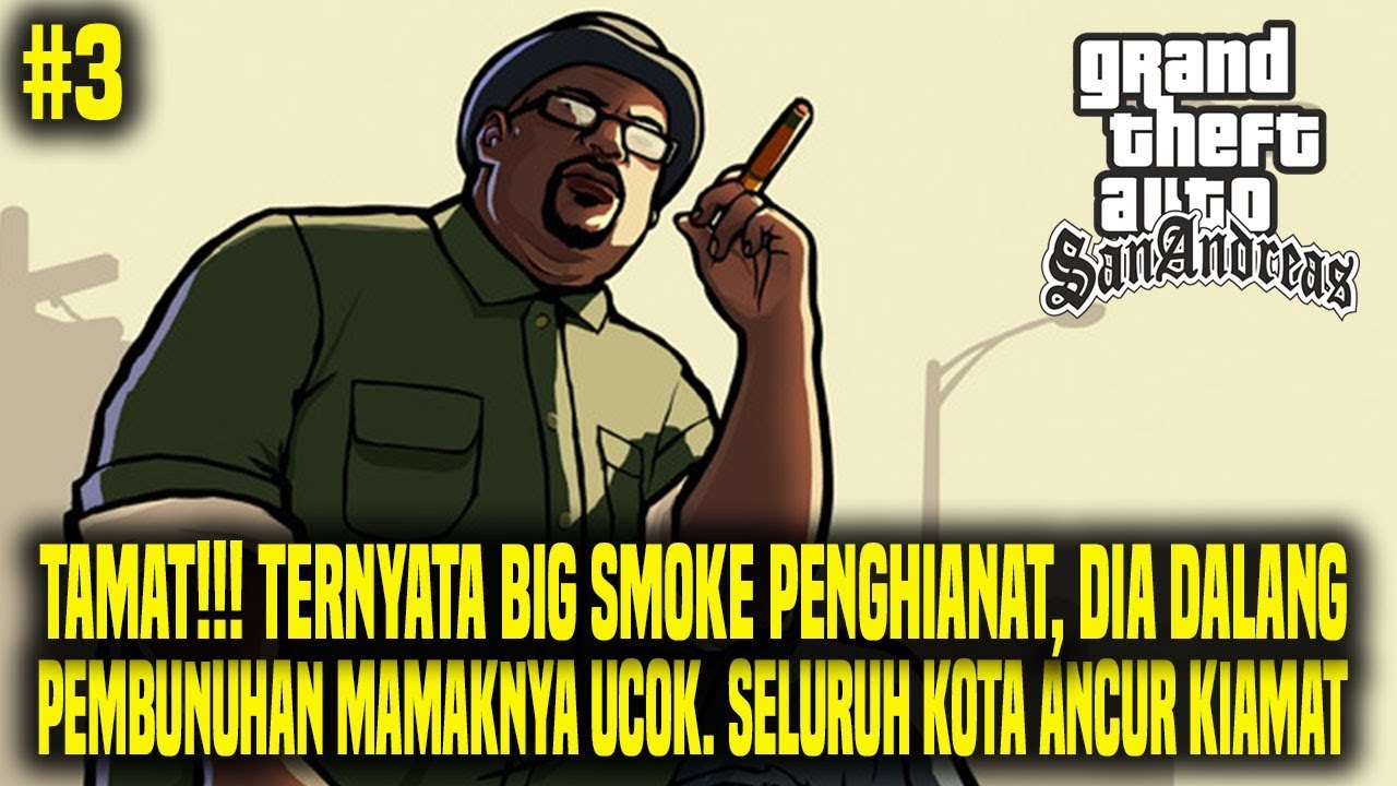 Tamatin Gta San Andreas - Part 3 (END)