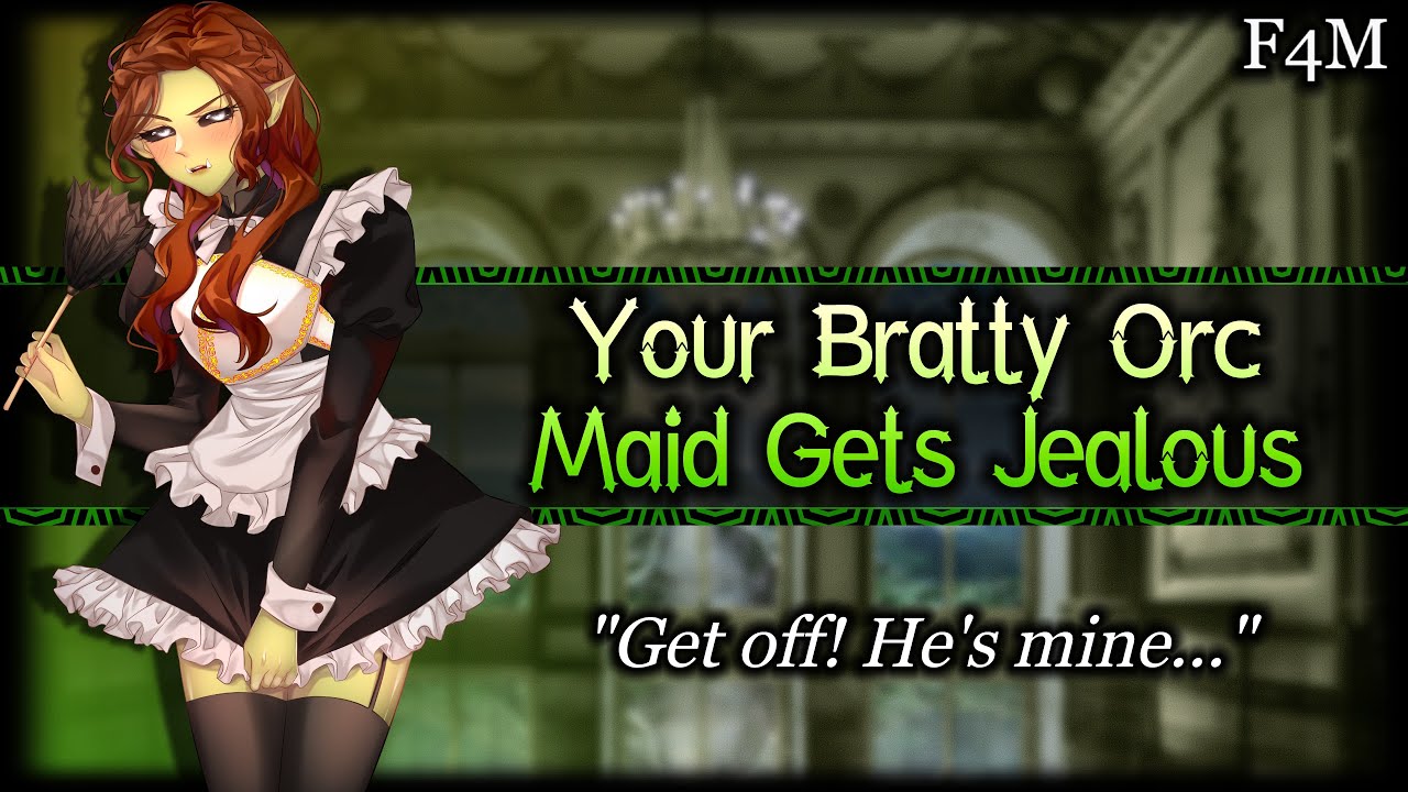 Your Bratty Orc Maid Gets Jealous Over Another Maid[Tsundere][Needy] | ASMR Roleplay/F4M/