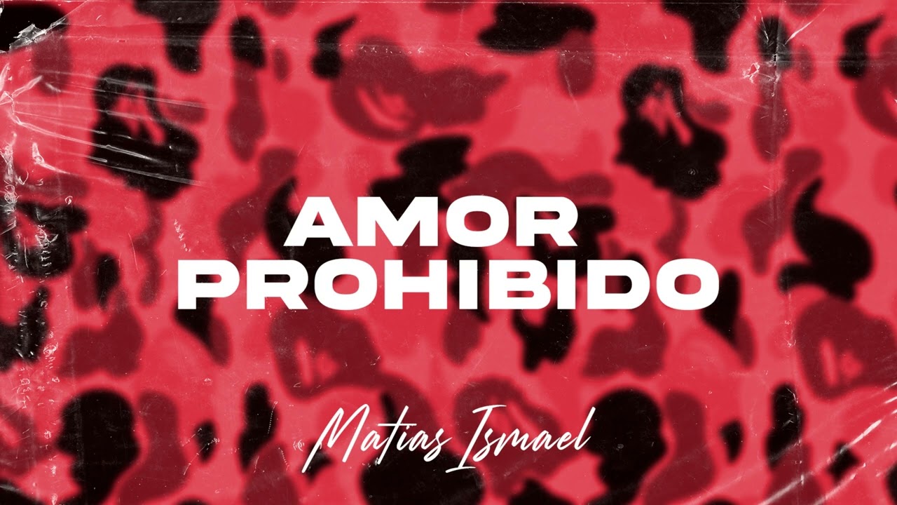 AMOR PROHIBIDO (Latin Tech) - Matias Ismael