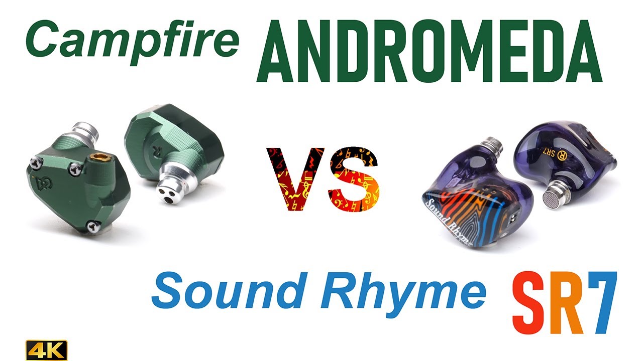 Campfire Andromeda vs Sound Rhyme SR7 (11) - - IEM sound comparison