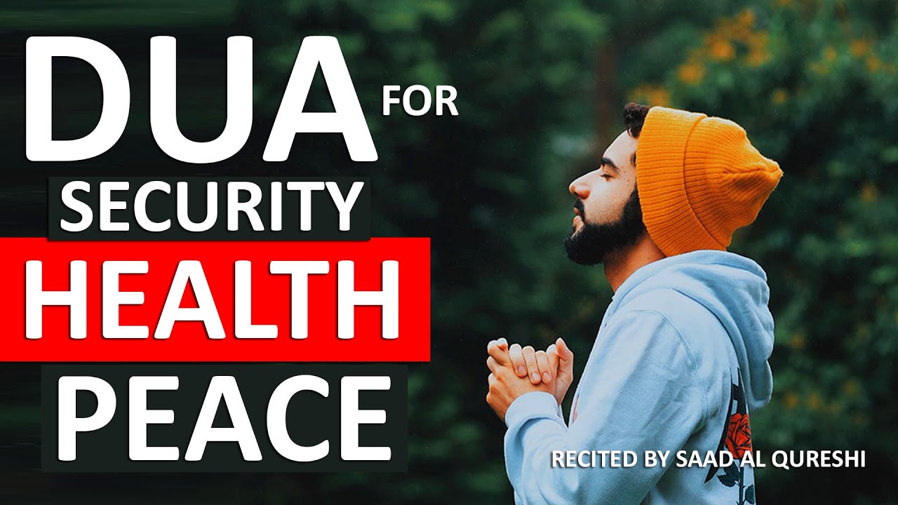 DUA FOR PEACE, HEALTH, SECURTIY AND PROTECTION