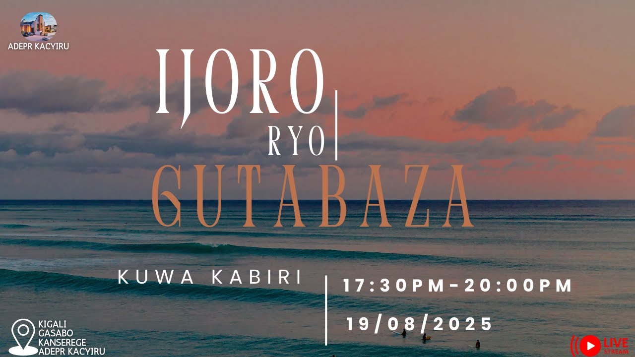 IJORO RYO GUTABAZA KUWA KABIRI TALIKI 19/08/2025