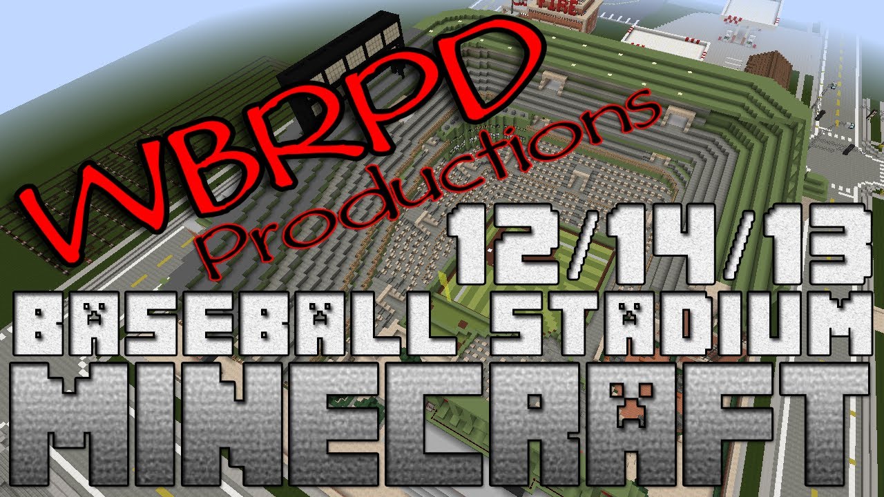 Minecraft | Baltimore Orioles/WBRPD Stadium 12/14/13