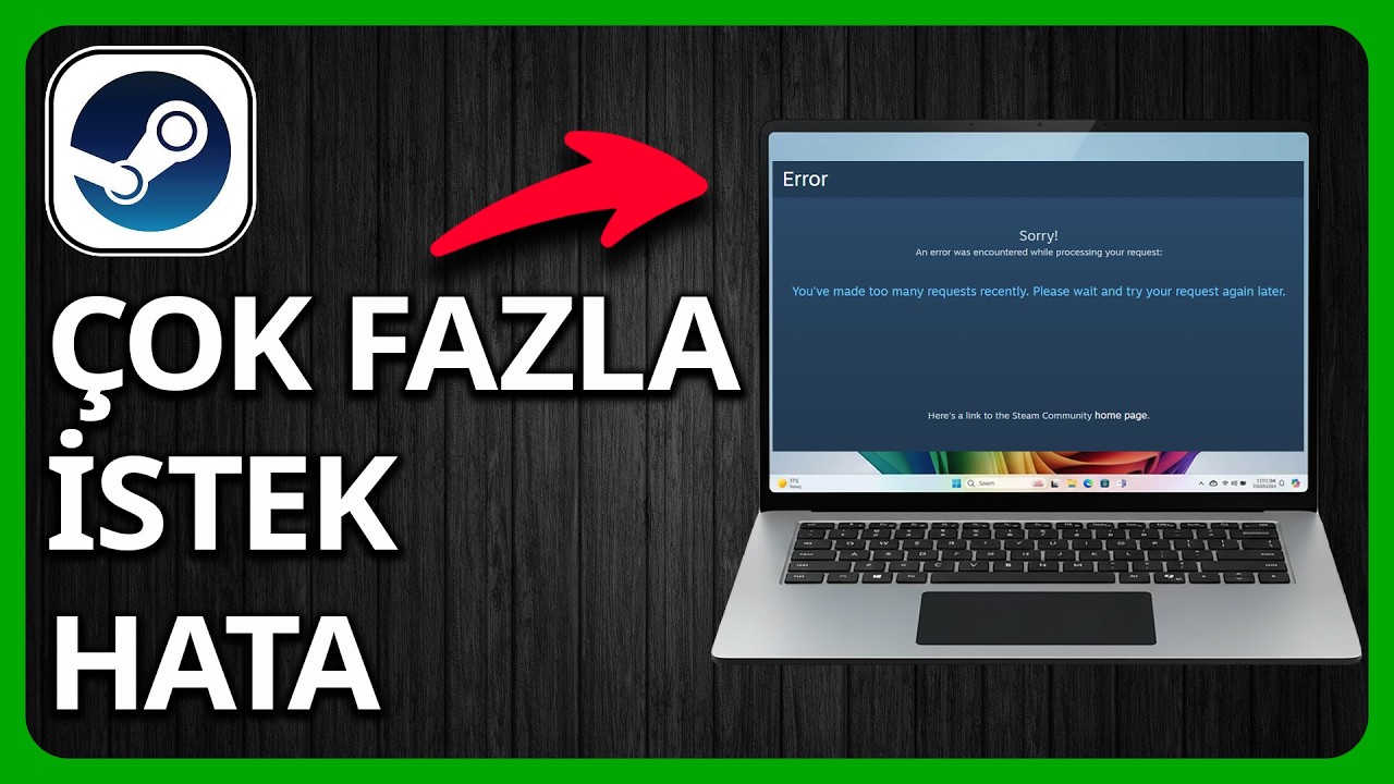 Steam Market Hatası &Ccedil;ok Fazla Istek &Ccedil;&ouml;z&uuml;m&uuml; | &Ccedil;ok Fazla Istek G&ouml;nderdiniz