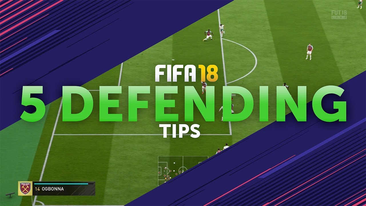 5 DEFENDING TIPS | FIFA 18