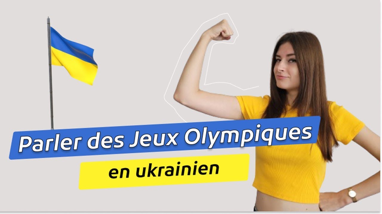 Vocabulaire Ukrainien pour les Jeux Olympiques 🇺🇦