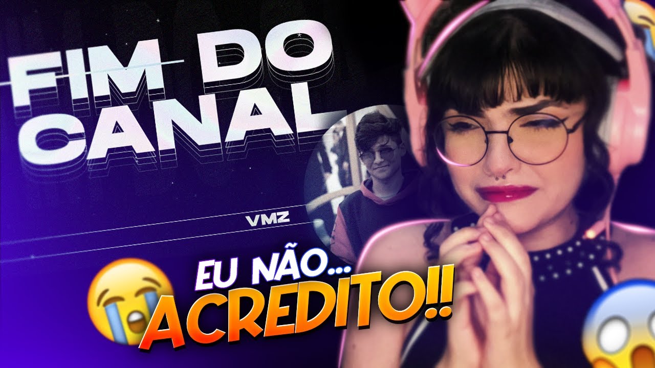 EMOCIONANTE!!😭VMZ - Fim do Canal