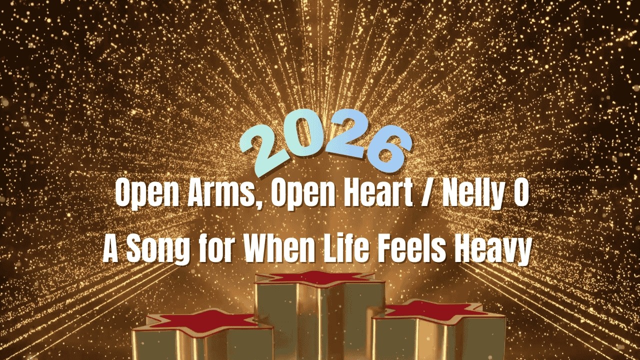 Open Arms, Open Heart | Nelly O. – A Song for When Life Feels Heavy.  #stayopen #entrymusic
