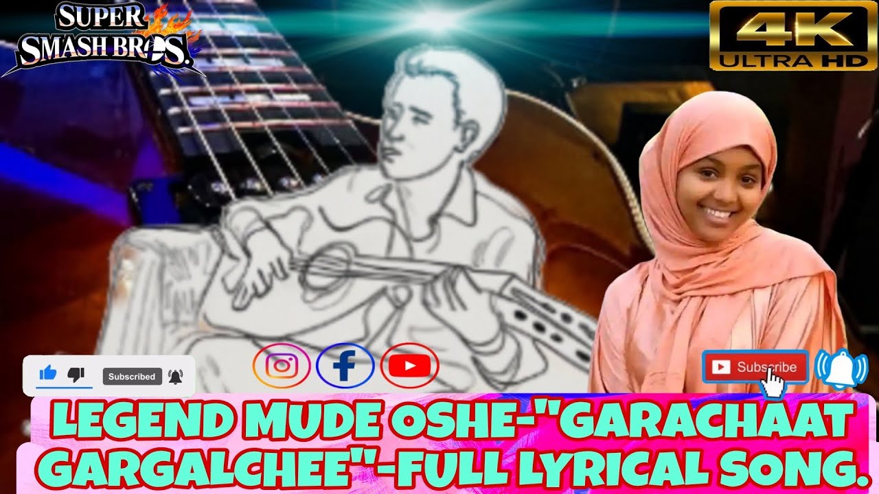 Mude Oshe- Garachaat Gargalchee | Legendary Borana /Oromo songs