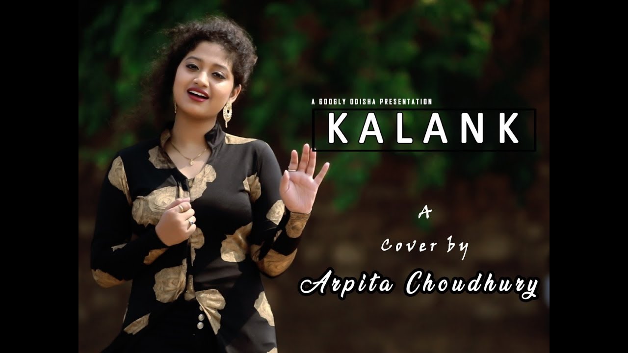 Kalank Title Track | Female Cover | Arijit Singh | Arpita Choudhury