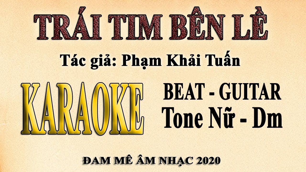 Karaoke TRÁI TIM BÊN LỀ Tone Nữ Dm