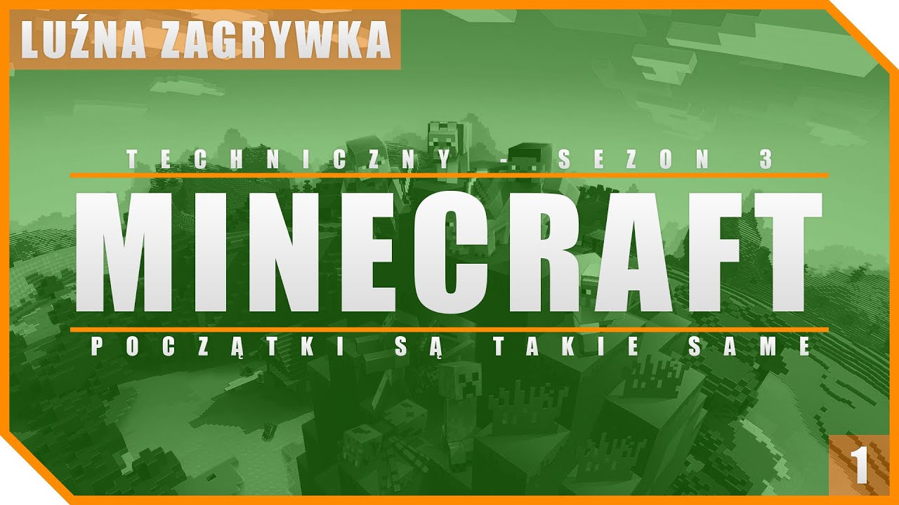 'Minecraft Techniczny' | Minecraft - S3 | #1 - POCZĄTKI SĄ TAKIE SAME