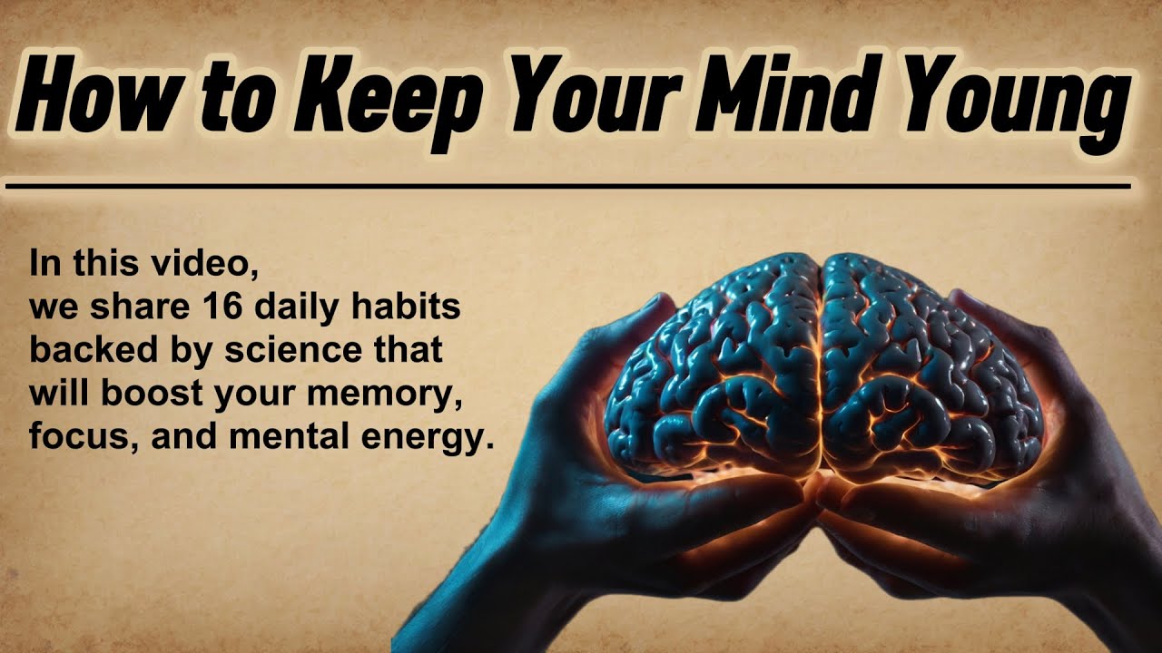 How to Keep Your Brain Young – 16 Powerful Habits to Stay Sharp & Energetic🧠