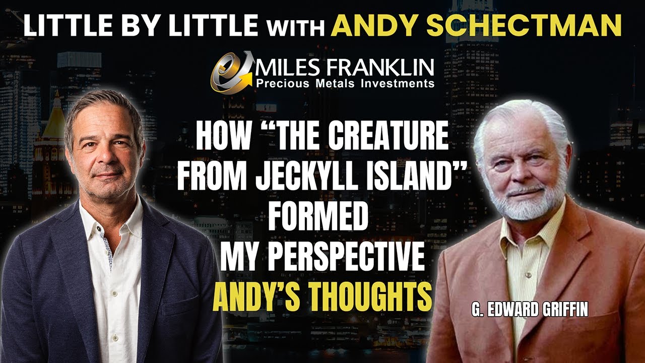 How The Creature from Jekyll Island Formed My Perspective with G. Edward Griffin (Little by Little)