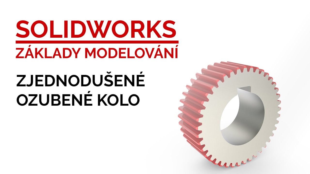 SOLIDWORKS - OZUBENÉ KOLO S PŘÍMÝM OZUBENÍM