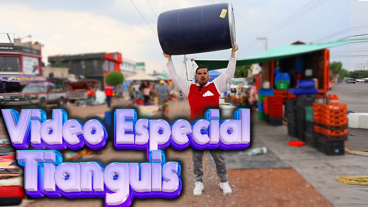 Chachareando Video ESPECIAL de TIANGUIS