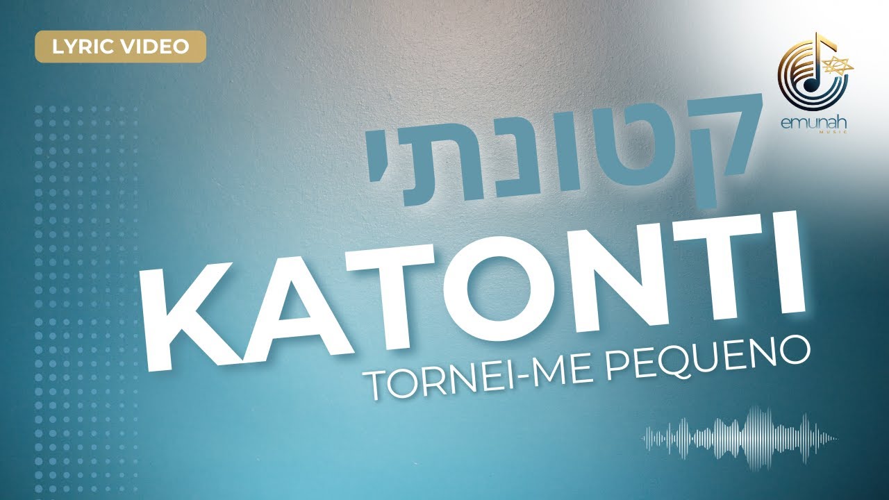 Katonti (Tornei-me pequeno) - by Emunah Shlemah